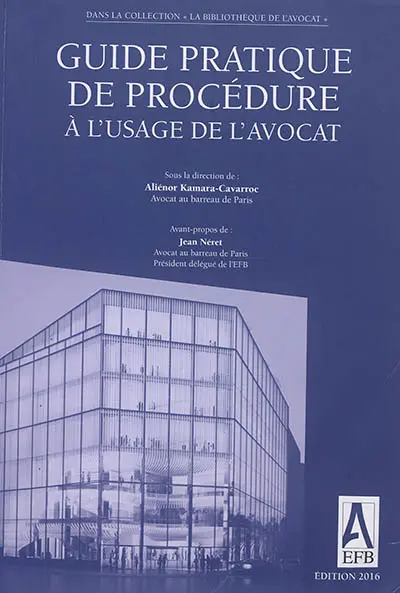 Guide pratique de procédure à l'usage de l'avocat