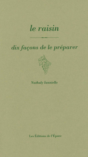 Le raisin : dix façons de le préparer