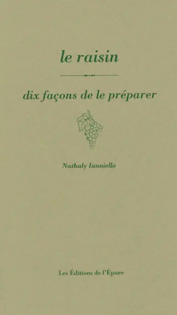 Le raisin : dix façons de le préparer