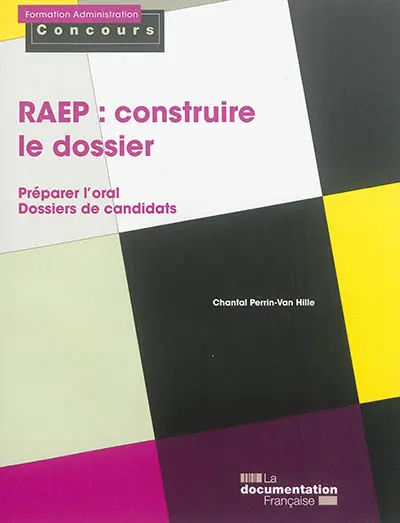 RAEP : construire le dossier : préparer l'oral, dossiers de candidats