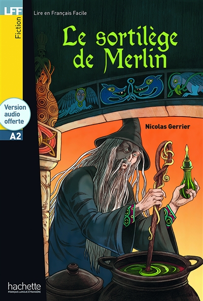 Le sortilège de Merlin : A2