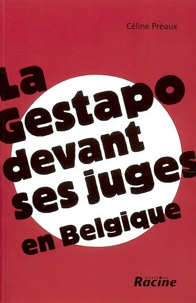 La Gestapo devant ses juges en Belgique