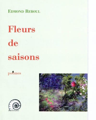 Fleurs de saisons : poèmes choisis
