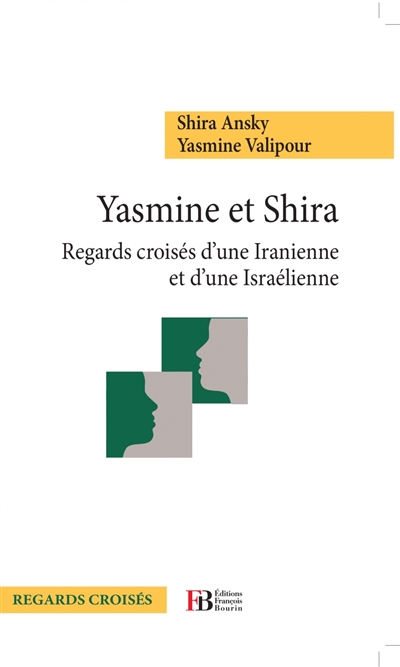 Yasmine et Shira : regards croisés d'une Iranienne et d'une Israélienne