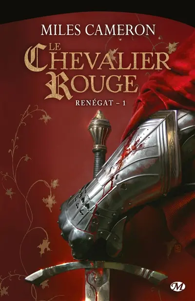 Renégat. Vol. 1. Le chevalier rouge