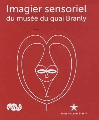 Imagier sensoriel du Musée du quai Branly