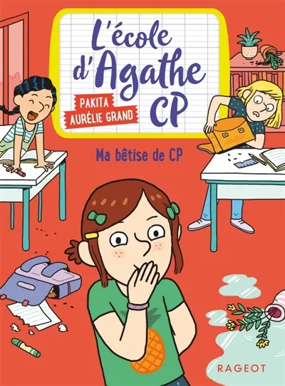 L'école d'Agathe CP. Ma bêtise de CP