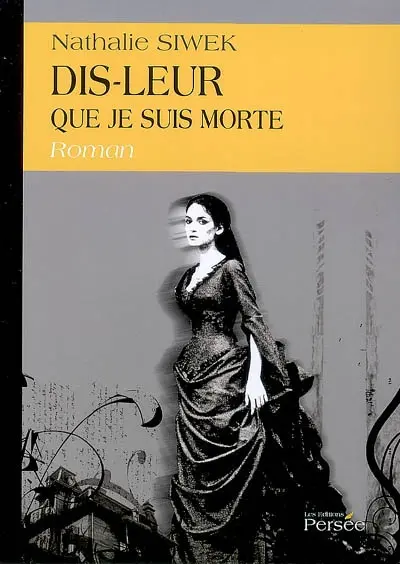 Dis-leur que je suis morte