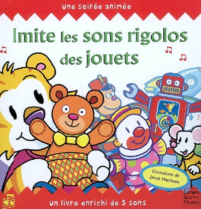 Imite les sons rigolos des jouets : une soirée animée