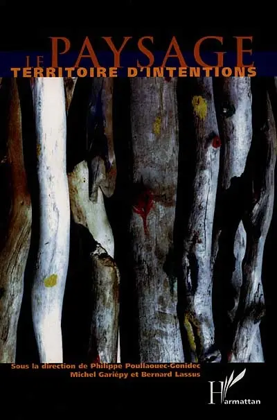 Le paysage, territoire d'intentions