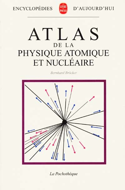 Atlas de la physique atomique et nucléaire