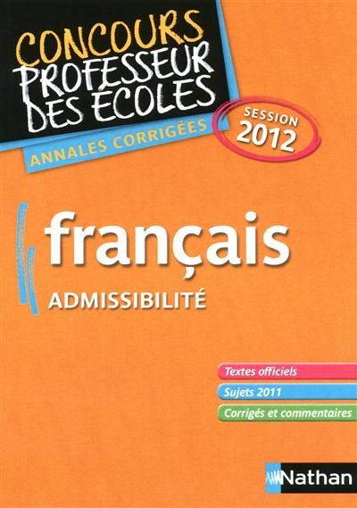 Français, session 2012 : admissibilité : annales corrigées