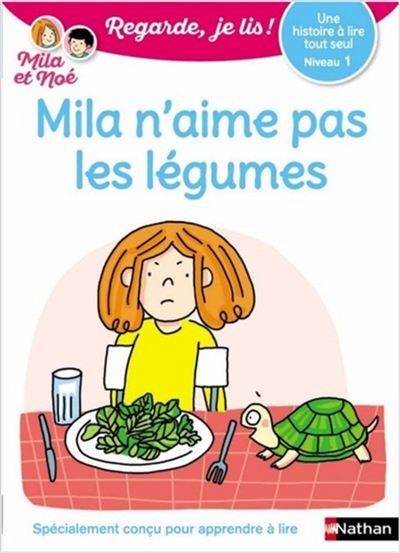 couverture du livre Mila n'aime pas les légumes : une histoire à lire tout seul, niveau 1