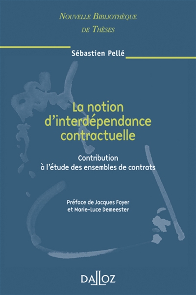 La notion d'interdépendance contractuelle : contribution à l'étude des ensembles de contrats