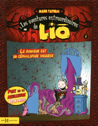Les aventures extraordinaires de Lio. Vol. 1. Le bonheur est un céphalopode visqueux