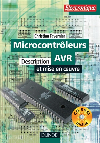 Les microcontrôleurs AVR : description et mise en oeuvre