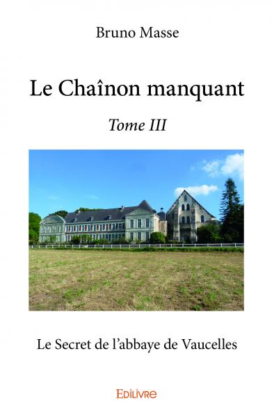 Le chaînon manquant : Le Secret de l'abbaye de Vaucelles