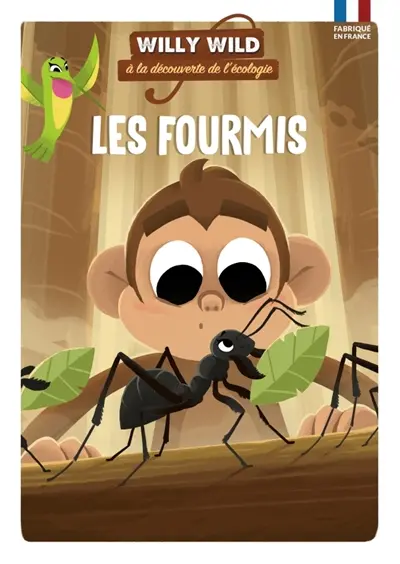 Willy Wild à la découverte de l'écologie. Les fourmis