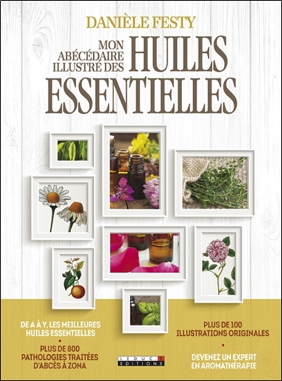 Mon abécédaire illustré des huiles essentielles