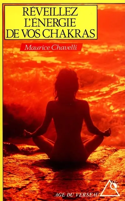 Réveillez l'énergie de vos chakras