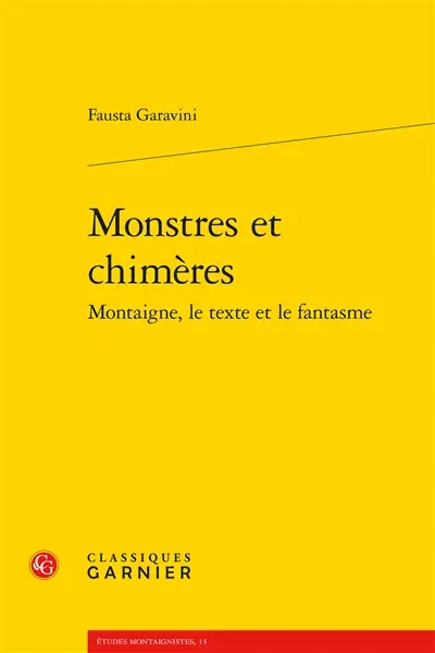 Monstres et chimères : Montaigne, le texte et le fantasme