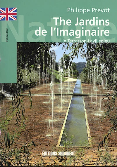 The jardins de l'Imaginaire : in Terrasson-Villedieu