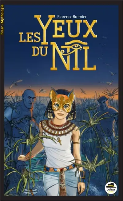 Les polars de la mythologie. Les yeux du Nil