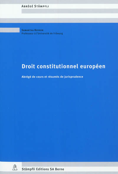 Droit constitutionnel européen : abrégé de cours et résumés de jurisprudence