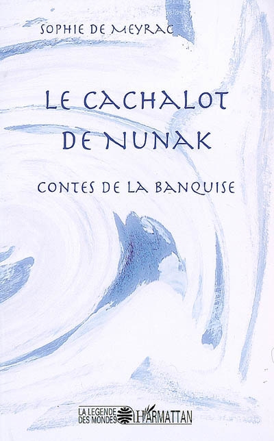 Le cachalot de Nunak : contes de la banquise
