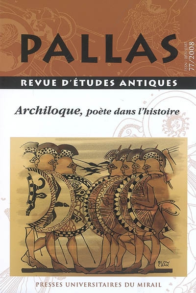 Pallas, n° 77. Archiloque, un poète dans l'histoire