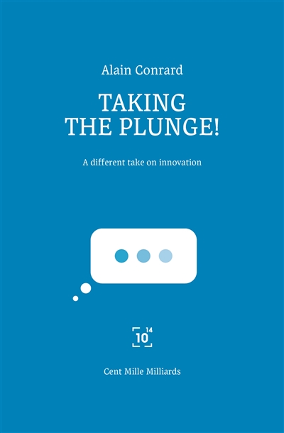 Taking the plunge! : a different take on innovation