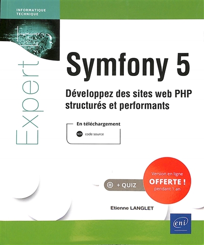 Symfony 5 : développez des sites web PHP structurés et performants