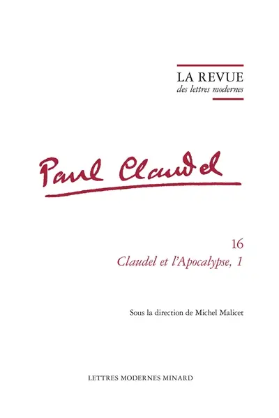 Paul Claudel. Vol. 16. Claudel et l'Apocalypse 1