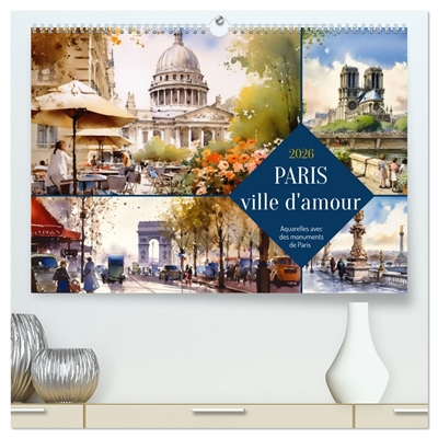 Paris, ville d'amour (Calendrier mural 2026 DIN A2 vertical) calendrier de bureau : Aquarelles avec des monuments de Paris