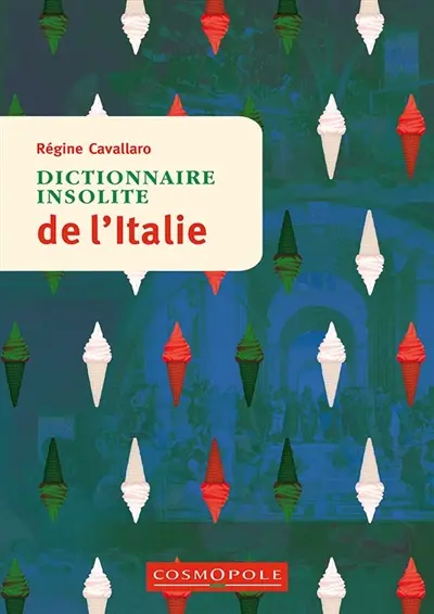 Italie : dictionnaire des saveurs