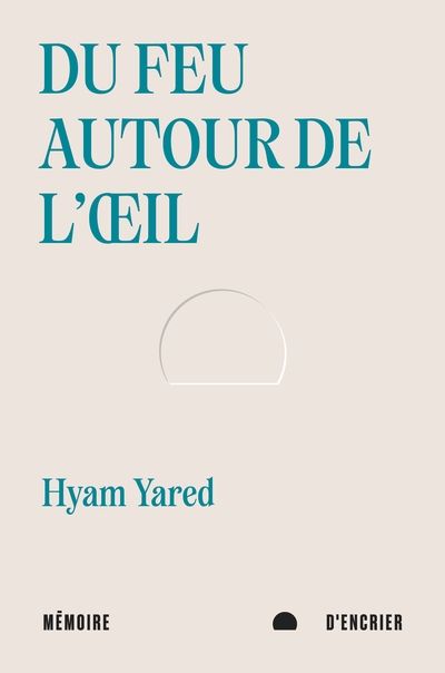 Du feu autour de l'oeil : suivi de, Blessures de l'eau