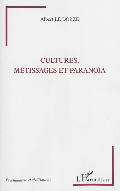 Cultures, métissages et paranoïa