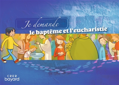 Je demande le baptême et...