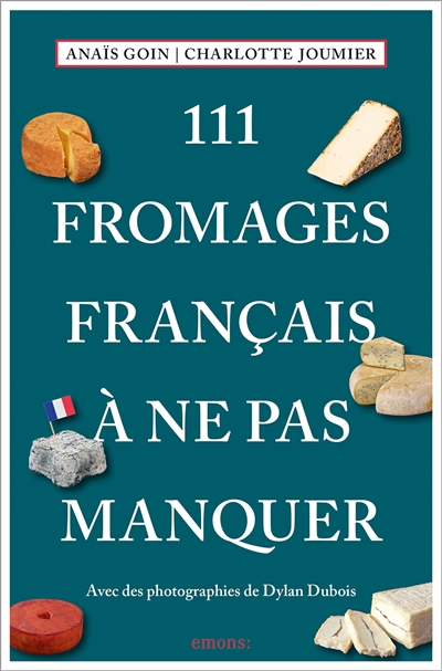 111 fromages français à ne...