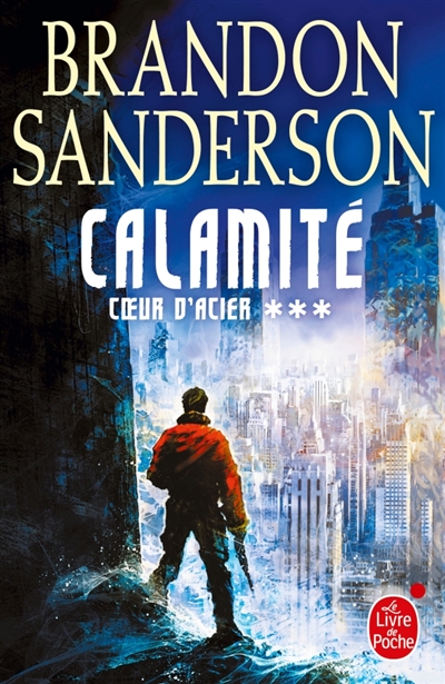 Coeur d'acier, tome 3 : Calamité