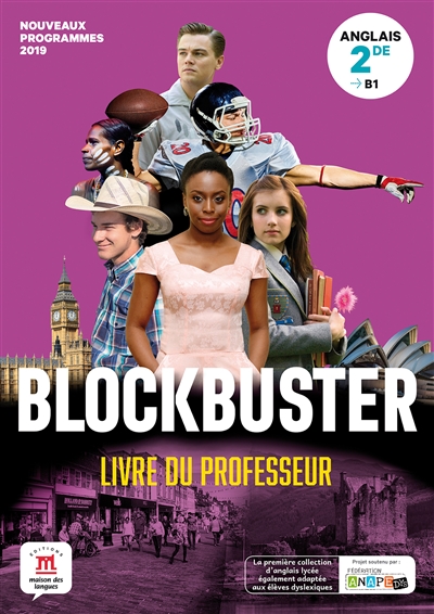 Blockbuster, anglais 2de, B1 : livre du professeur : nouveaux programmes 2019