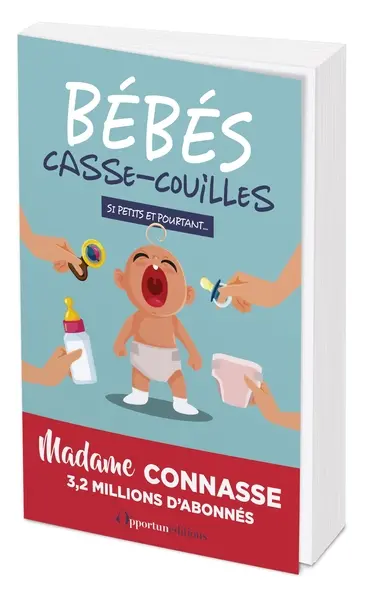 Bébés casse-couilles : si petits et pourtant...