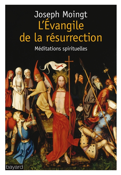 L'Evangile de la résurrection : méditations spirituelles