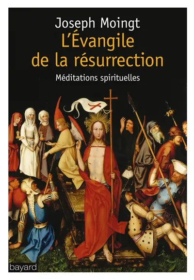 L'Evangile de la résurrection : méditations spirituelles