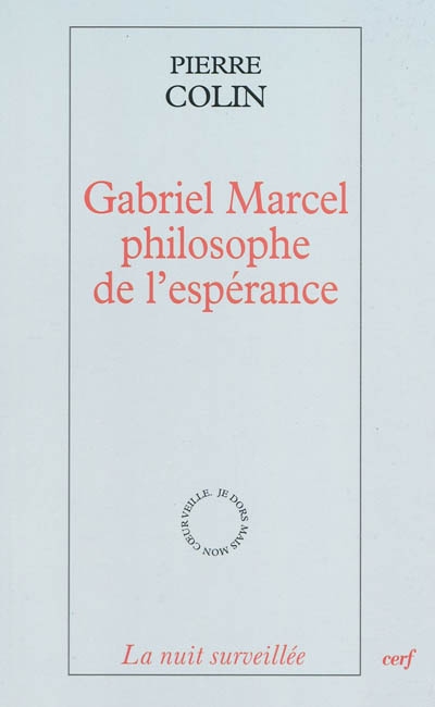 Gabriel Marcel, philosophe de l'espérance