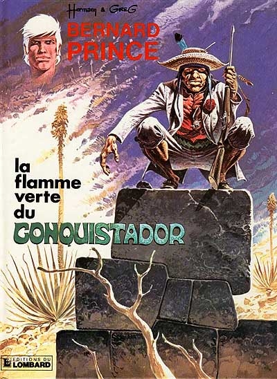 Bernard Prince La Flamme Verte Du Conquistador