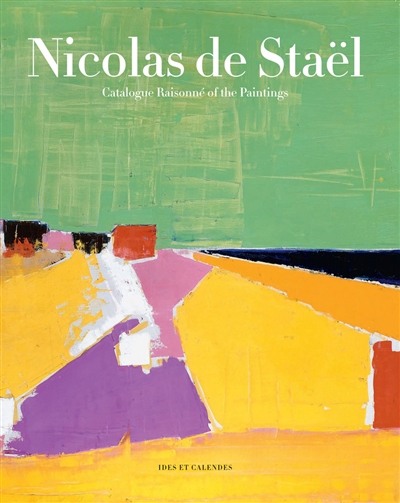Nicolas de Staël : catalogue raisonné of the paintings