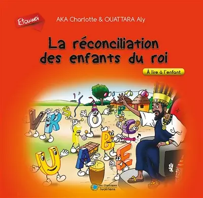 La réconciliation des enfants du roi