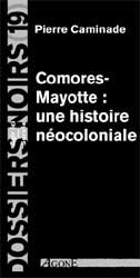 Comores-Mayotte : une histoire néocoloniale