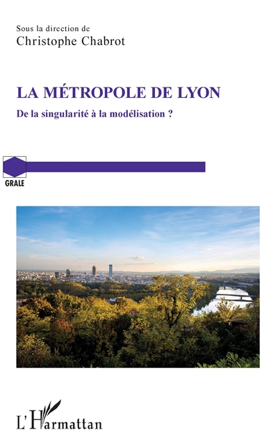 La métropole de Lyon : de la singularité à la modélisation ?
